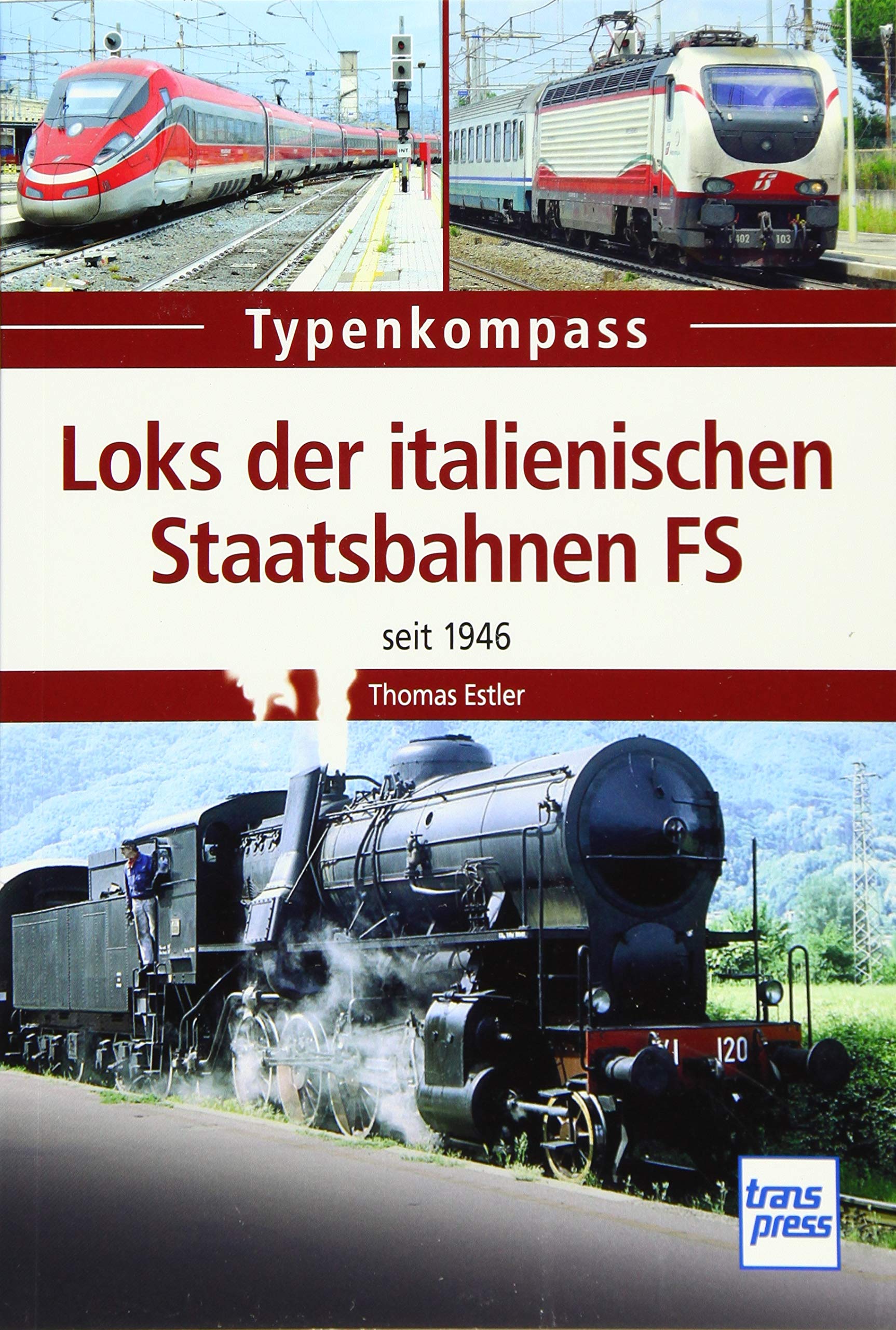 Loks der italienischen Staatsbahnen FS: Seit 1946 (Typenkompaß) Leisure, Home & Garden