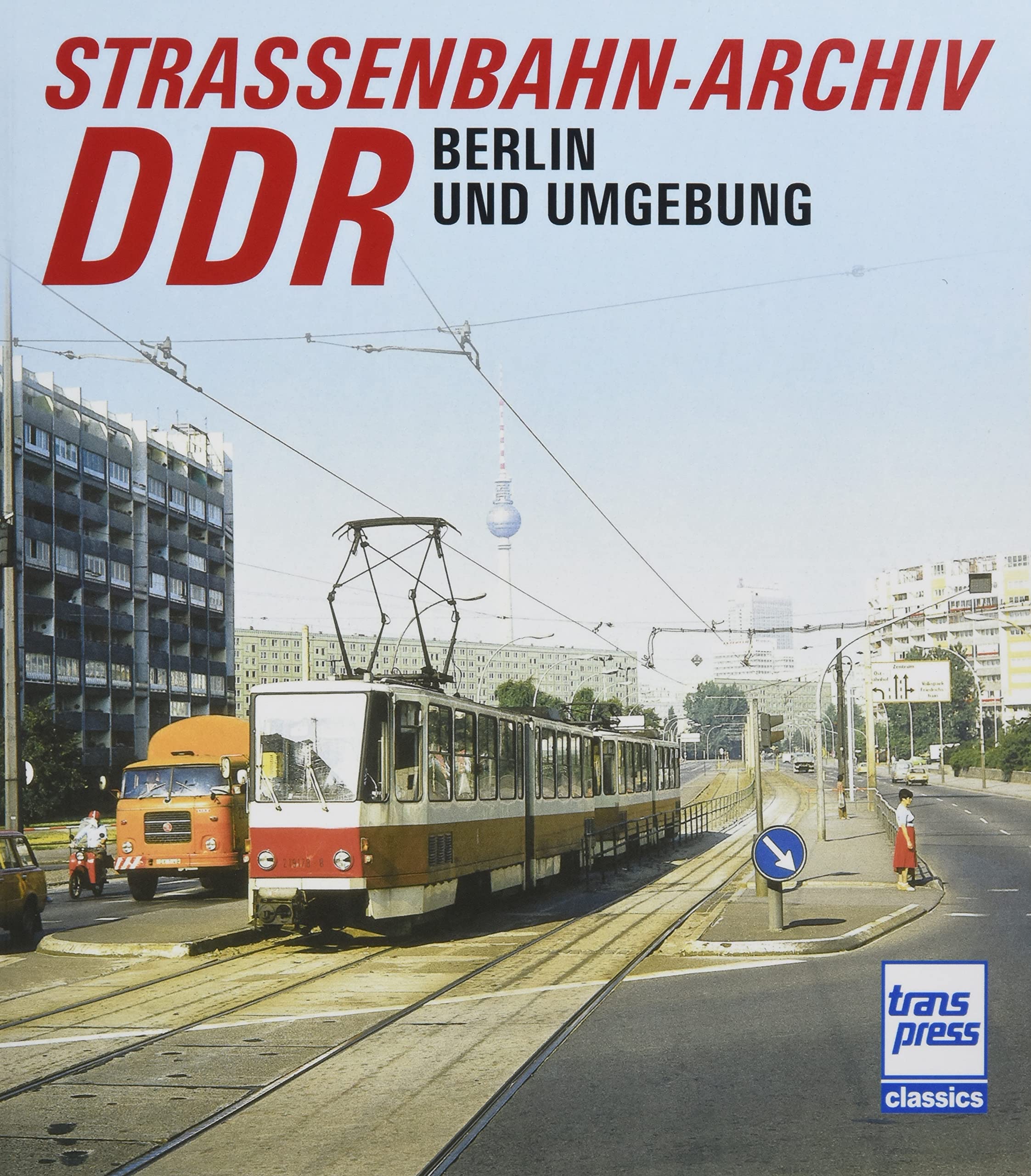 Straßenbahn-Archiv DDR: Raum Berlin und Umgebung Leisure, Home & Garden