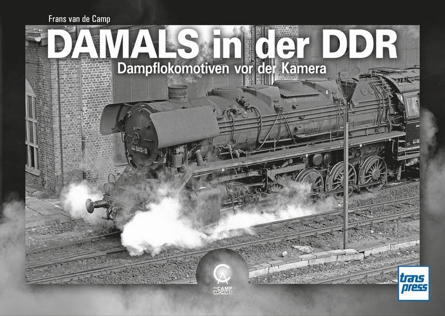 Damals in der DDR: Dampflokomotiven vor der Kamera Leisure, Home & Garden