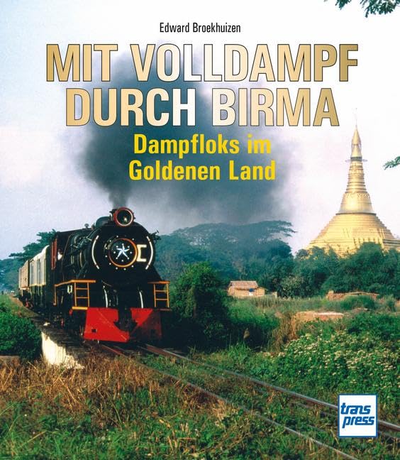 Mit Volldampf durch Birma Leisure, Home & Garden