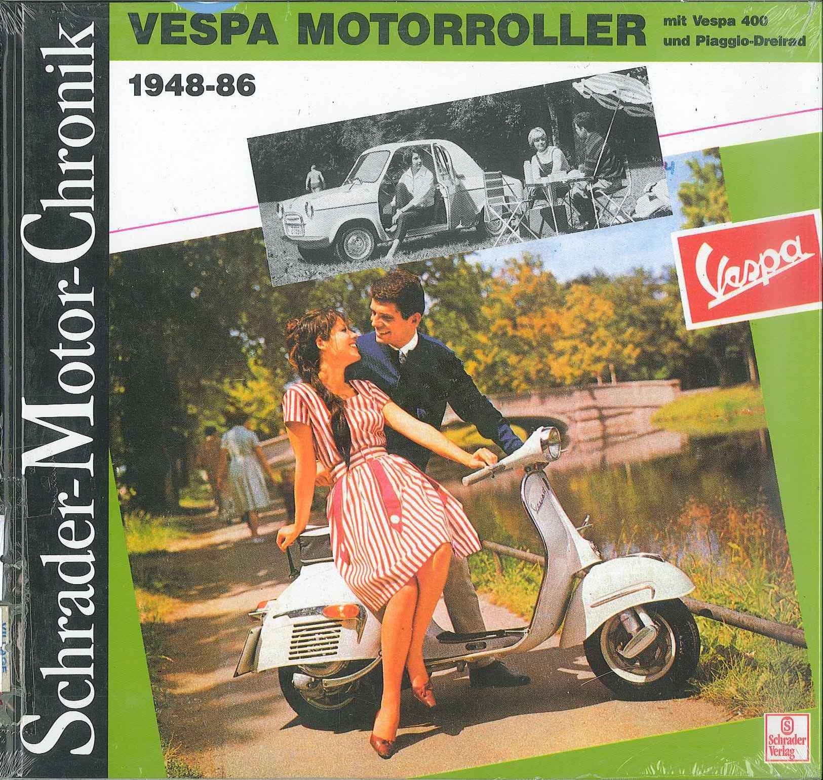 Schrader Motor-Chronik, Vespa Motorroller mit Vespa 400 und Piaggio-Dreirad 1948-86 (Schrader-Motor-Album) Business & Technology