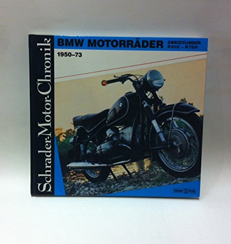Schrader Motor-Chronik, Bd.42, BMW Motorräder, Zweizylinder R 51/2 - R 75/5. 1950-73 Business & Technology