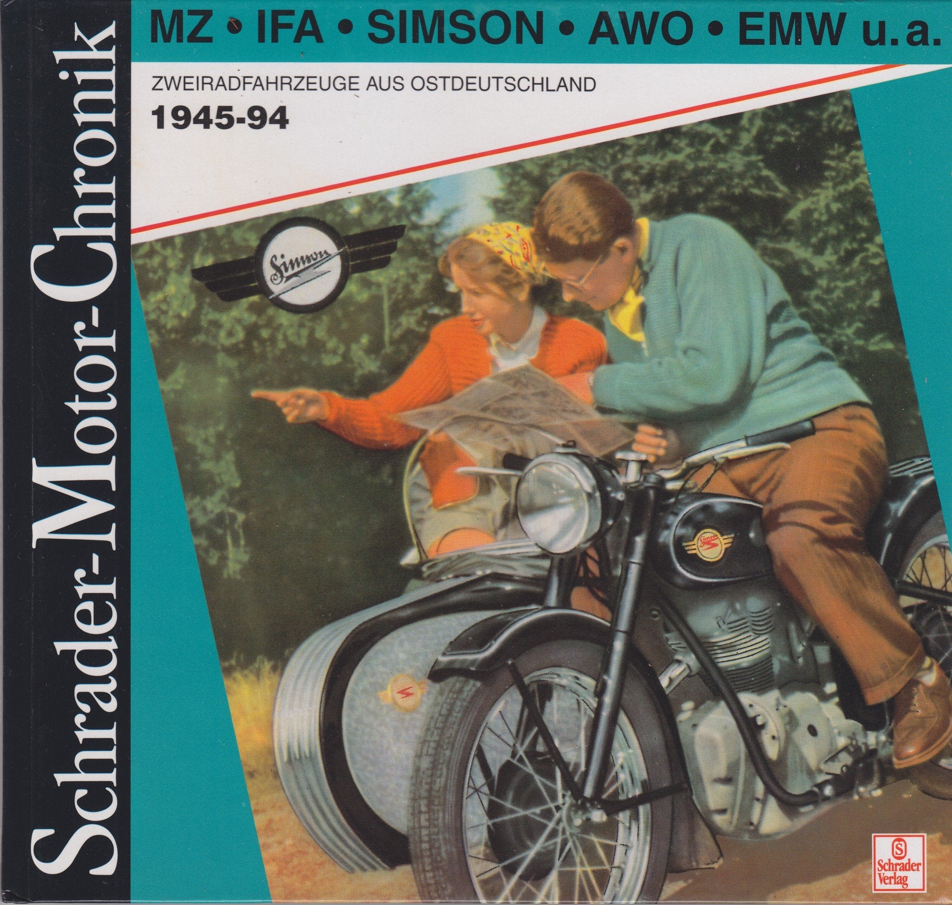 Schrader Motor-Chronik, Bd.59, MZ, IFA, Simson, AWO, EMW u. a.: Zweiradfahrzeuge aus Ostdeutschland 1945-94 Business & Technology