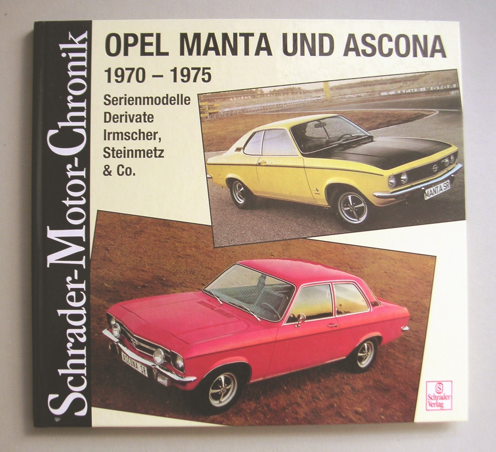 Schrader-Motor-Chronik, Band 79: Opel Manta und Ascona 1970-1975 Business & Technology