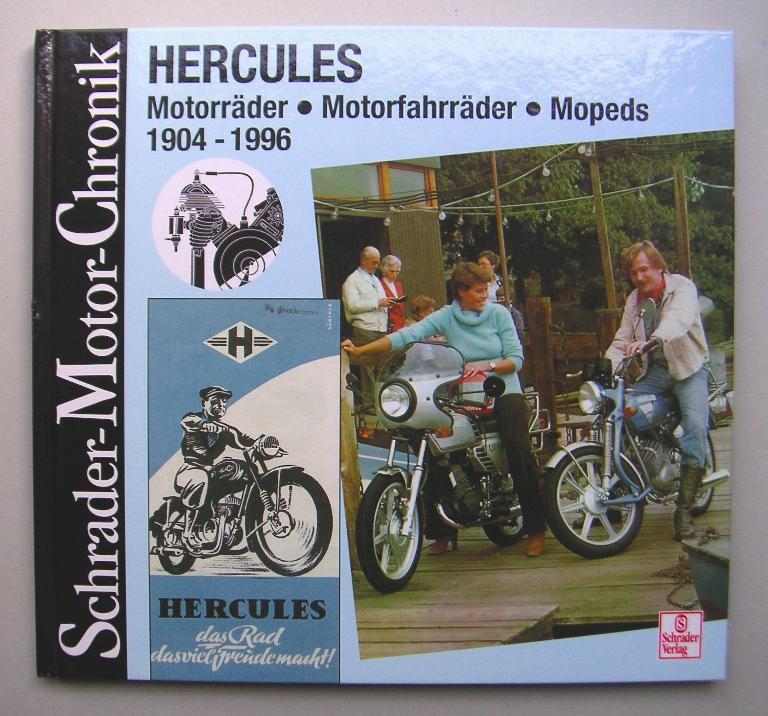 Schrader-Motor-Chronik, Band 76: Hercules Motorräder, Motorfahrräder, Mopeds 1904-1996 Business & Technology