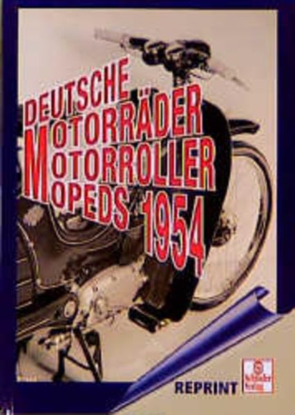 Deutsche Motorräder, Motorroller, Mopeds 1954 (Schrader-Reprint) Business & Technology