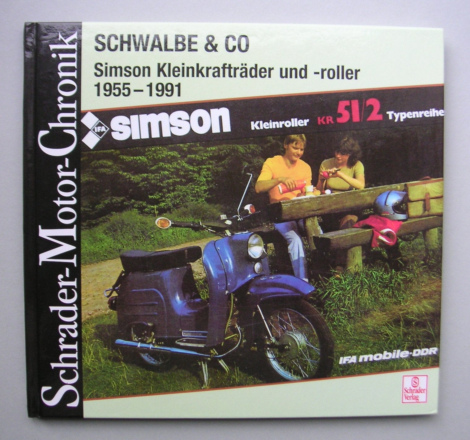 Schrader-Motor-Chronik, Band 83: Schwalbe und Co. Simson Kleinkrafträder und -roller 1955-1991 Business & Technology