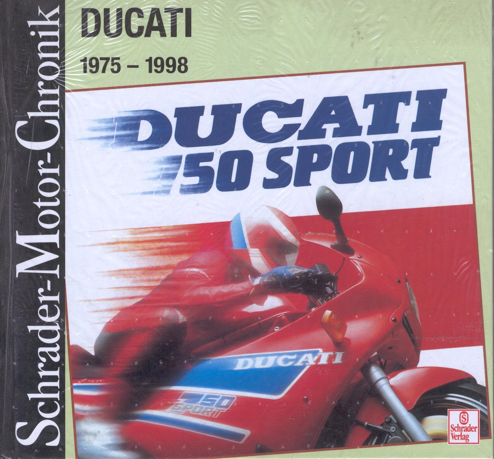 Schrader Motor-Chronik, Bd.87, Ducati 1975-1998 Business & Technology