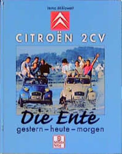 Citroen 2 CV - Die Ente; gestern - heute - morgen Business & Technology