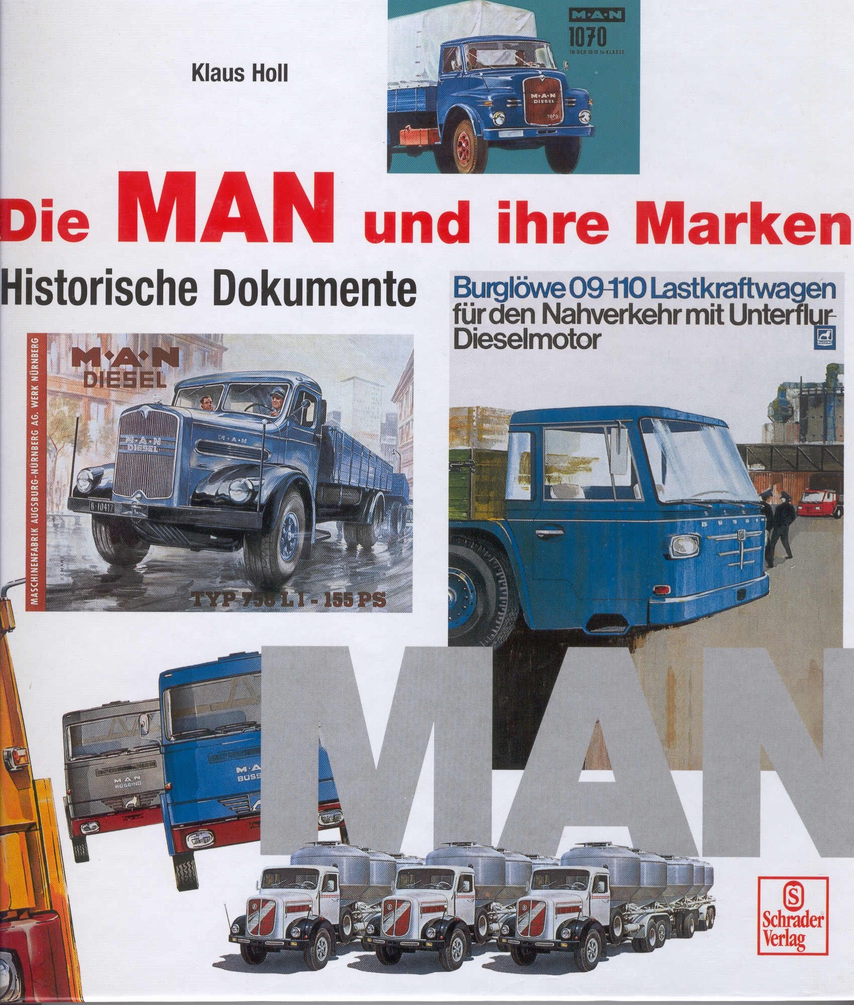 Schrader Motor-Chronik exklusiv, Die MAN und ihre Marken: Historische Dokumente Business & Technology