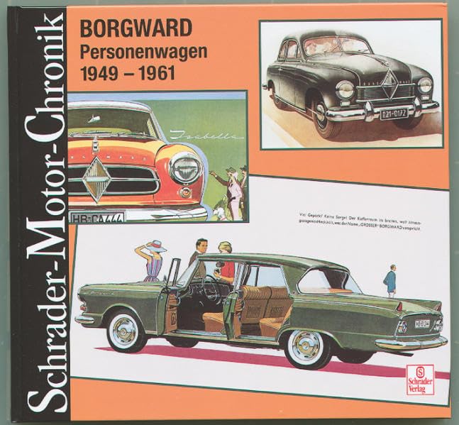Borgward Personenwagen 1949-1961 (Schrader-Motor-Chronik) Business & Technology