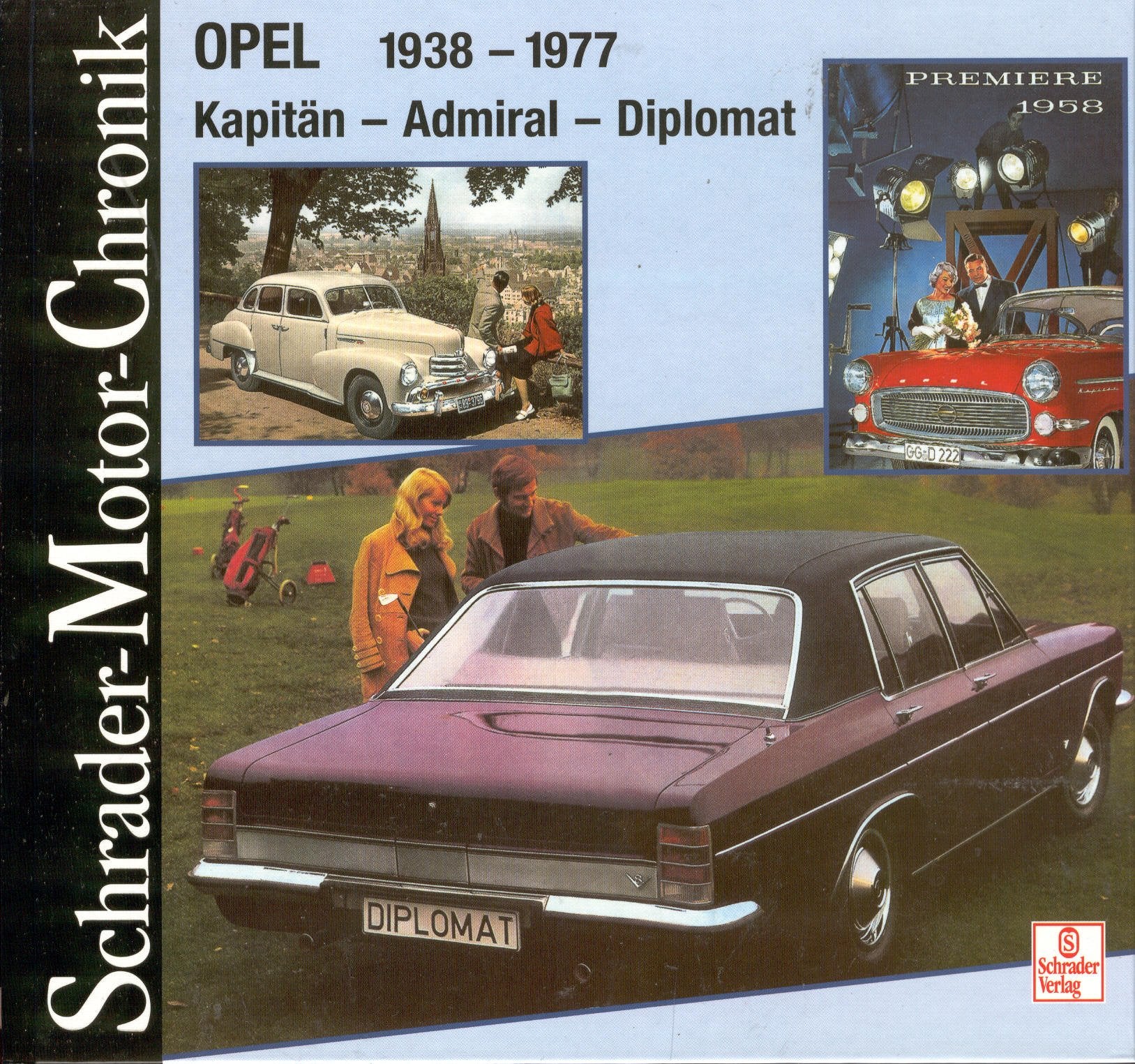 Opel 1938 - 1977. Kapitän - Admiral - Diplomat (Schrader-Motor-Chronik) Business, Finance & Career