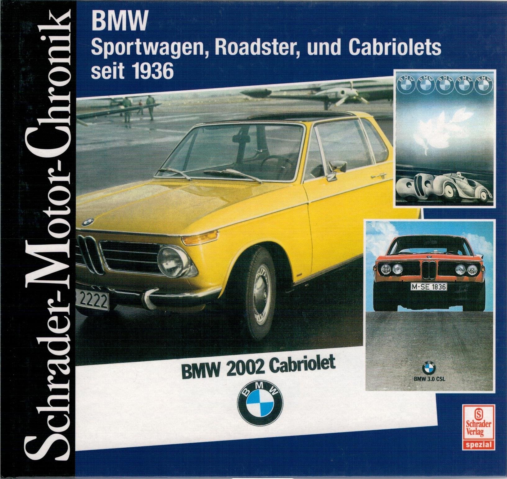 BMW Roadster, Cabrios und Sportwagen seit 1936. (Schrader-Motor-Chronik) Politics & History