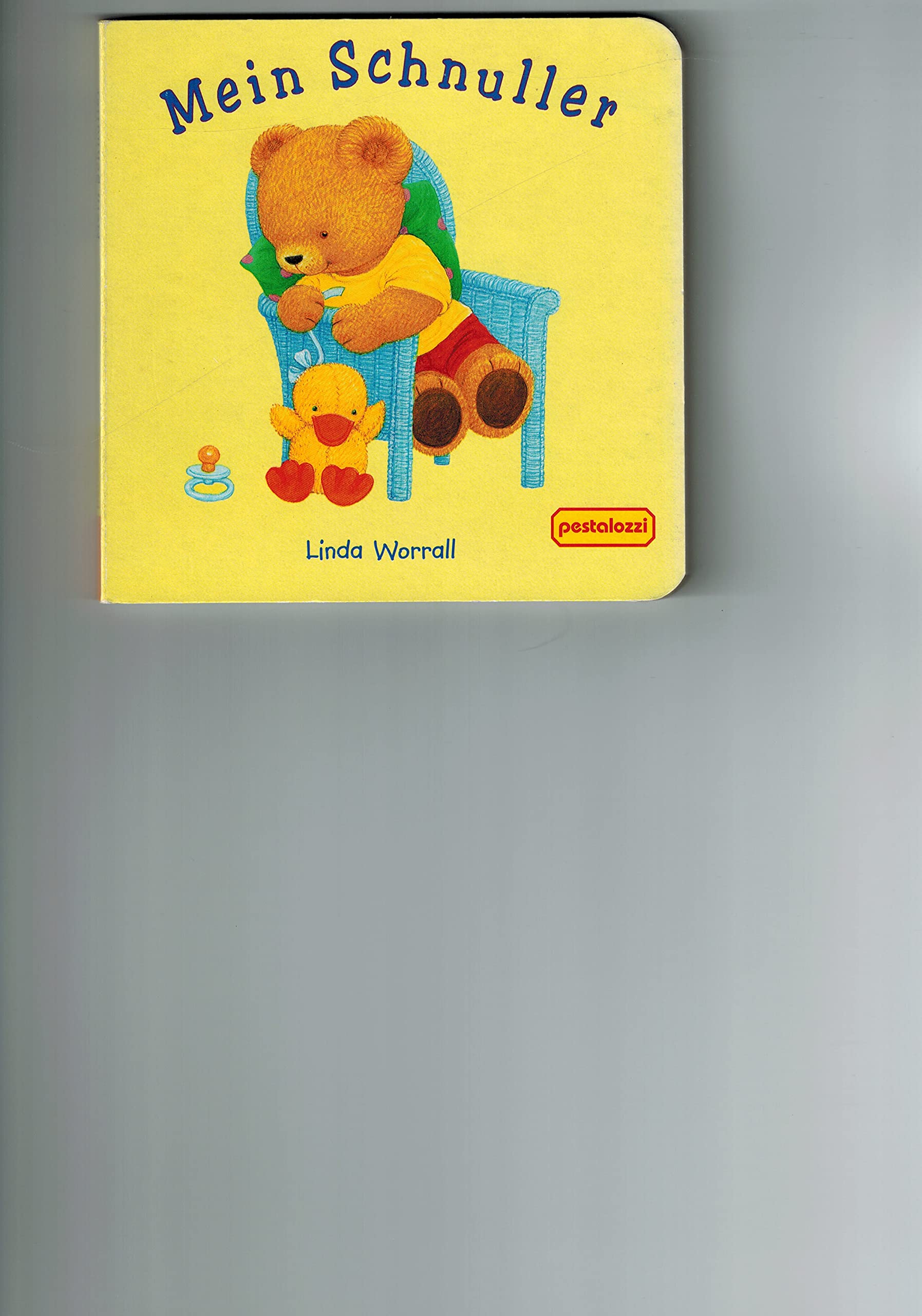 Knuddel-Teddy: Mein Schnuller; So groß bin ich; Wir bekommen Besuch; Mein Babysitter Children's books