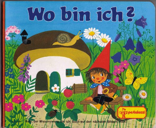 Wo bin ich? Matz der Wiesenzwerg Books