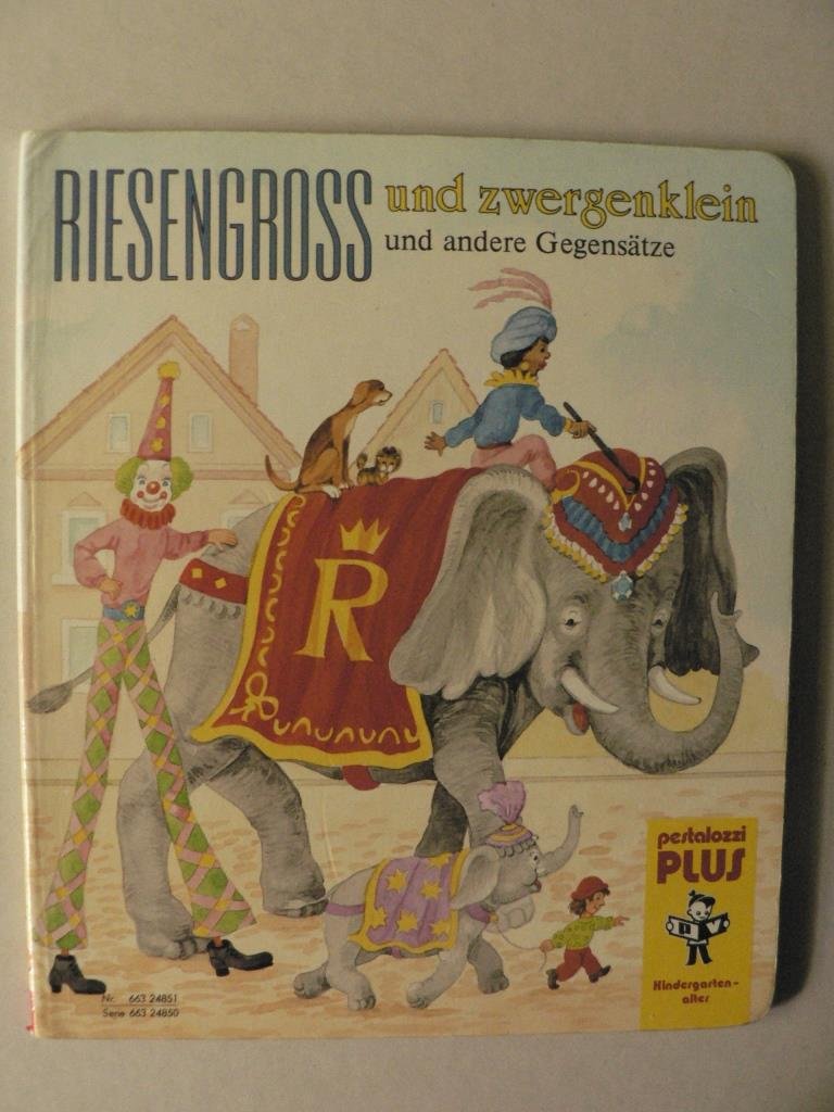 Riesengroß und zwergenklein und andere Gegensätze book
