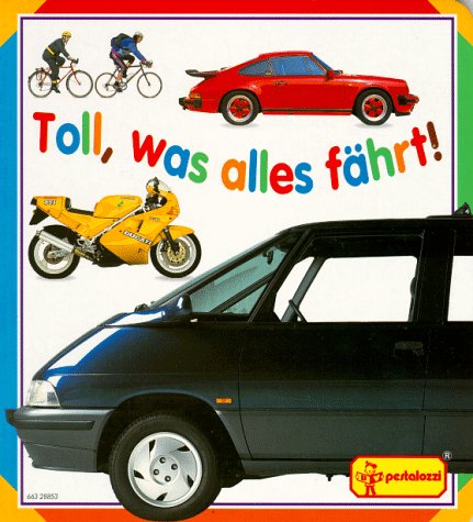 Toll, was alles fährt Books