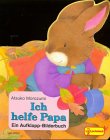 Ich helfe Papa: Ein Aufklapp-Bilderbuch Children's books