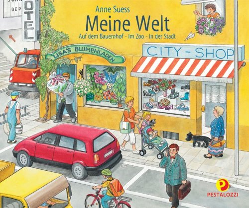 Meine Welt: Auf dem Bauernhof - Im Zoo - In der Stadt Books