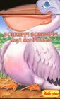 Schnipp! Schnapp! sagt der Pelikan Children's books
