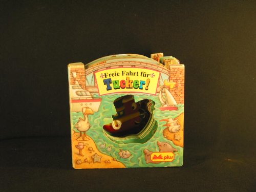 Freie Fahrt für Tucker!, m. Quieker u. 1 Kunststoffigur Children's books