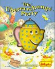 Die Überraschungs-Party, m. Quieker u. 2 Kunststoffiguren Children's books