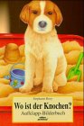 Wo ist der Knochen? Aufklapp-Bilderbuch Children's books