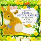 Fühle, suche, zähle Tiere und Pflanzen, In Wald und Wiese Children's books