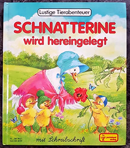 Schnatterine wird hereingelegt. Schreibschrift Books