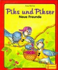 Piks und Pikser, Neue Freunde Contemporary literature Books