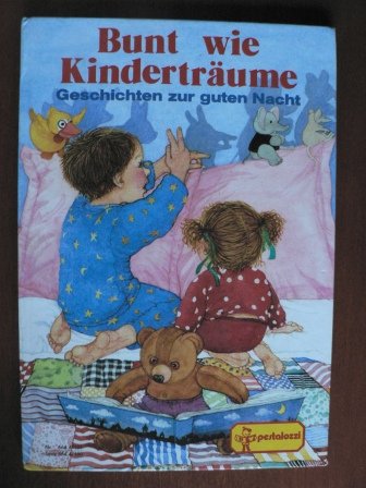 Bunt wie Kinderträume. Geschichten zur guten Nacht Books