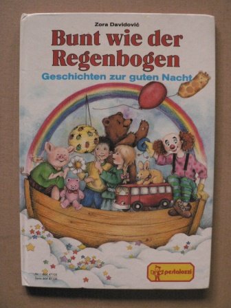 Bunt wie der Regenbogen : Geschichten zur guten Na book