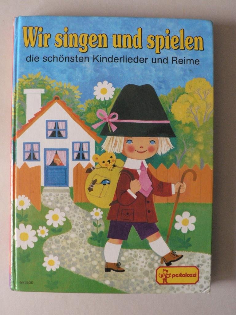 Wir singen und spielen. Die schönsten Kinderlieder und Reime Books