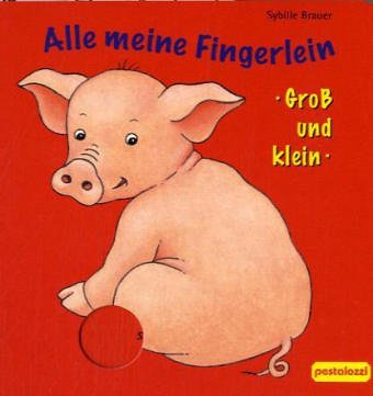 Alle meine Fingerlein, Groß und Klein Children's books