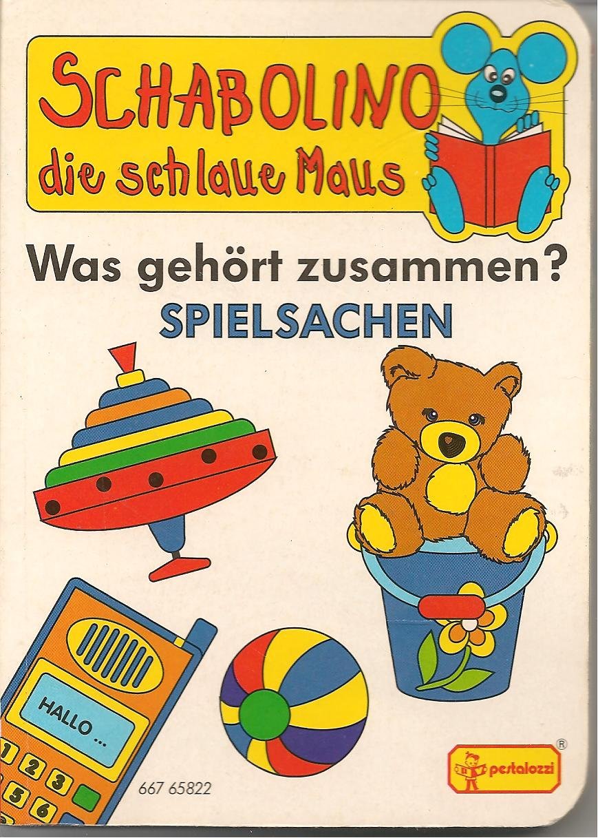Schabolino, die schlaue Maus, Was gehört zusammen? Spielsachen Books