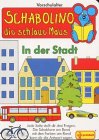Schabolino, die schlaue Maus, In der Stadt Children's books