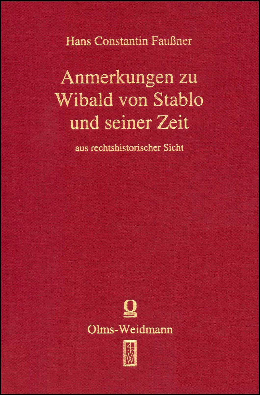 Quellen und Erörterungen zu Wibald von Stablo: Band III: Anmerkungen zu Wibald von Stablo und seiner Zeit aus rechtshistorischer Sicht. Politics & Society Books