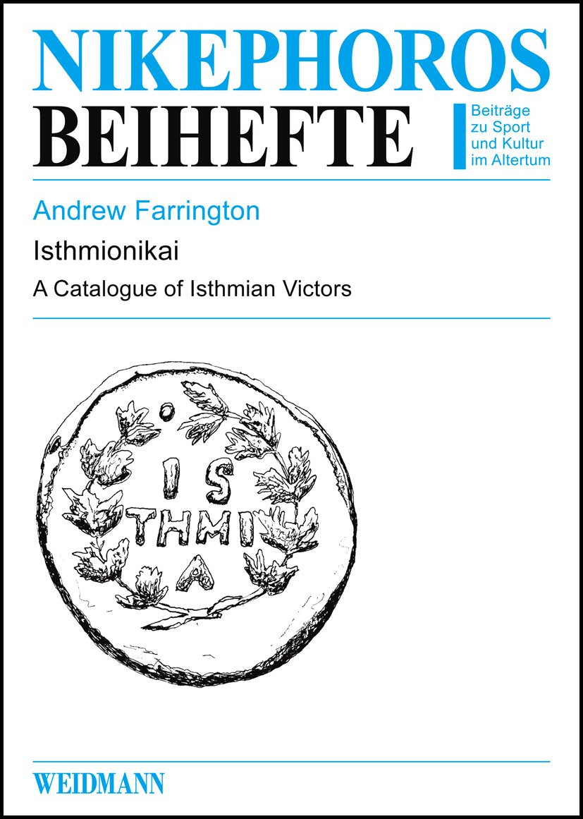 Isthmionikai: A Catalogue of Isthmian Victors. (Nikephoros - Beihefte) Social Sciences