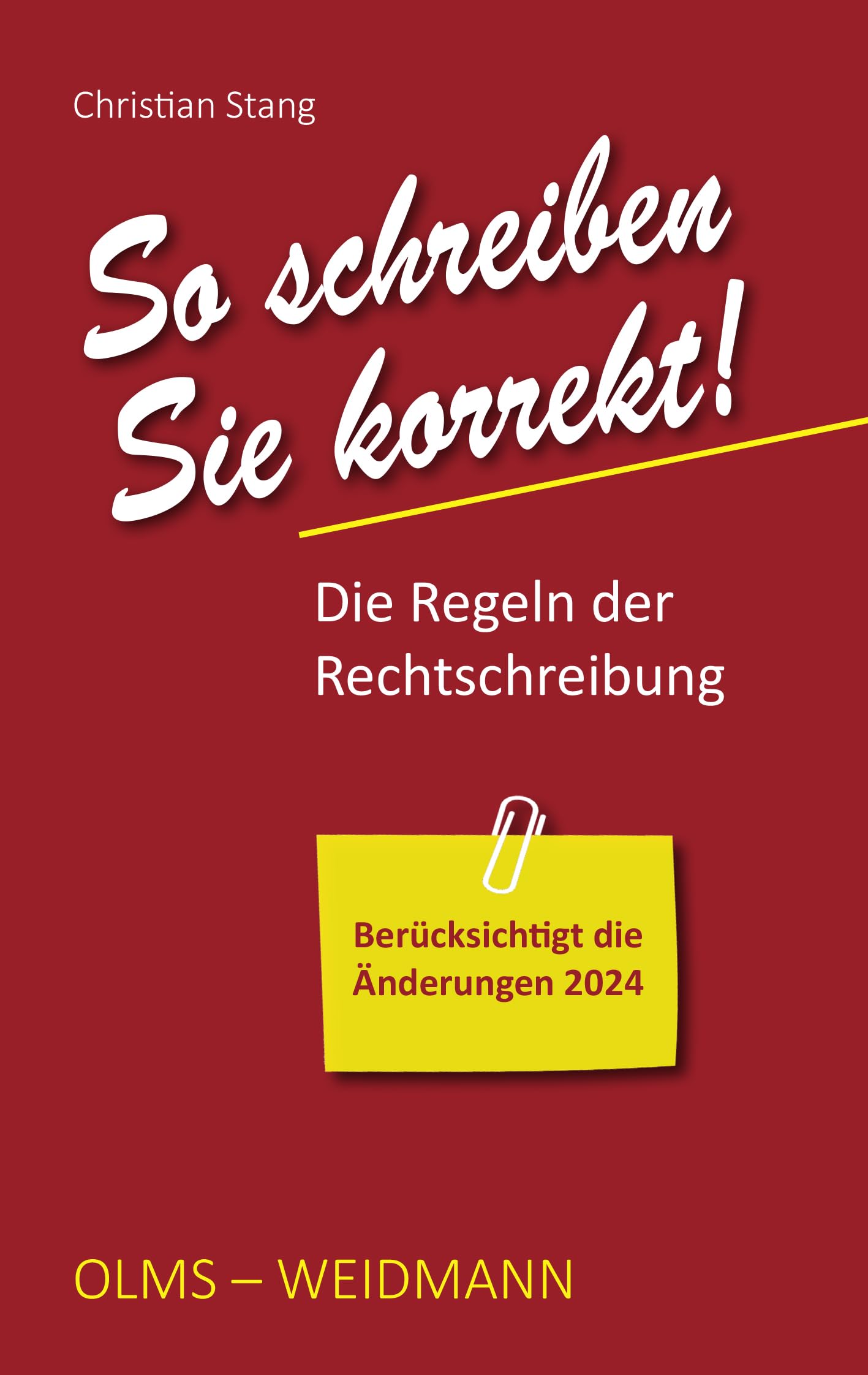 So schreiben Sie korrekt!: Die Regeln der Rechtschreibung. Berücksichtigt die Änderungen 2024 Contemporary literature