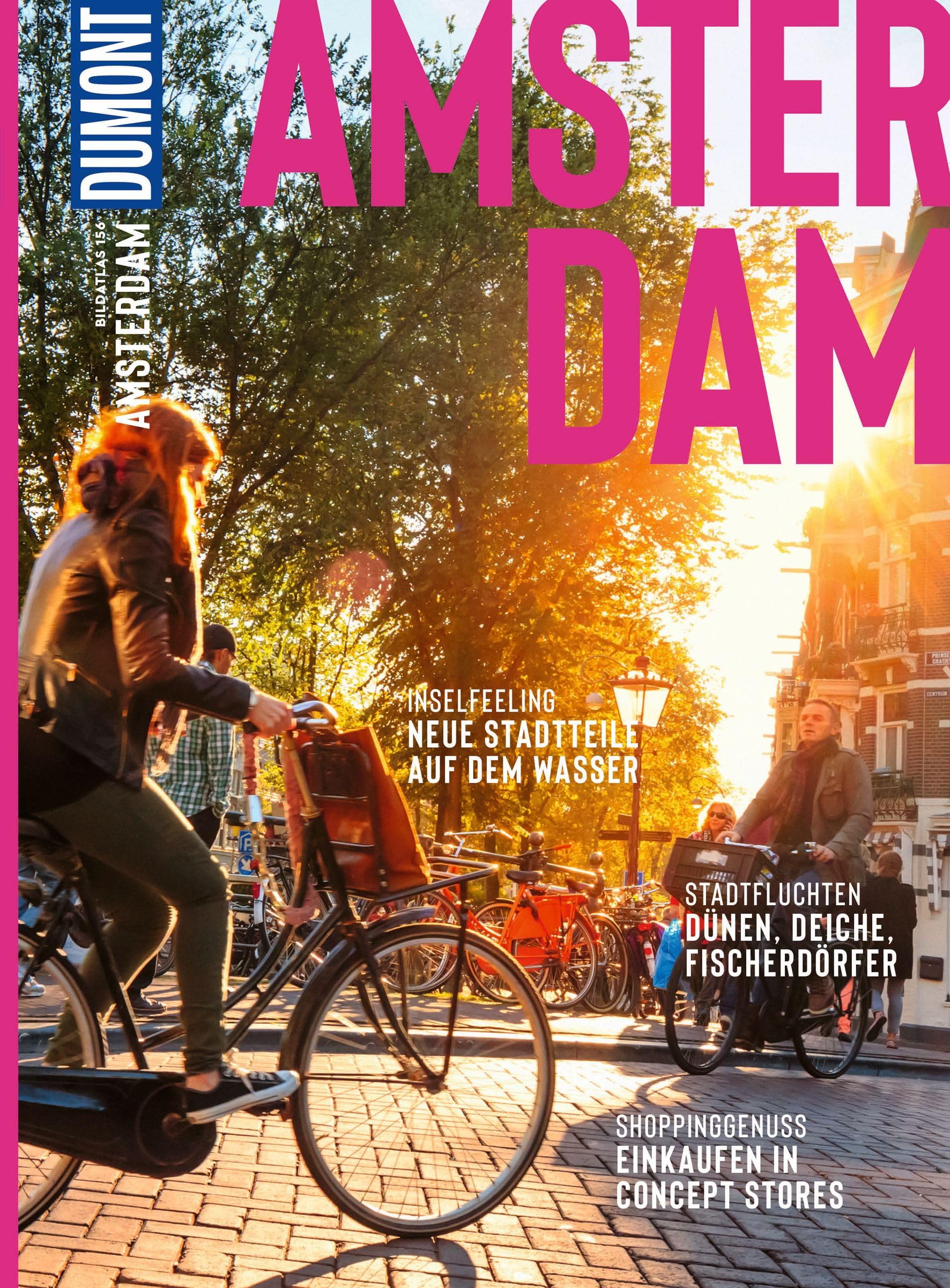 DUMONT Bildatlas Amsterdam: Das praktische Reisemagazin zur Einstimmung. Leisure, Home & Garden