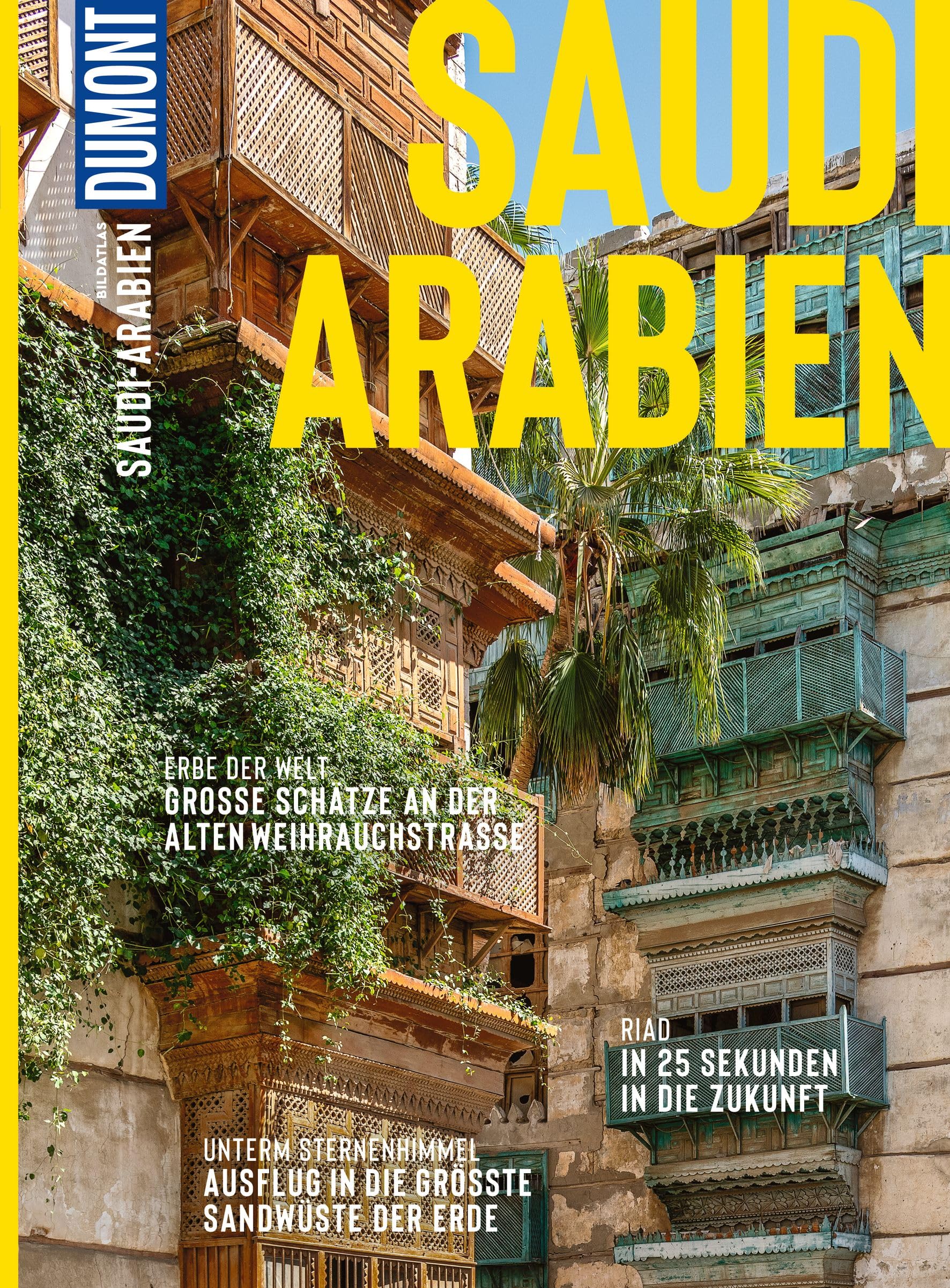 DUMONT Bildatlas Saudi Arabien: Das praktische Reisemagazin zur Einstimmung. Leisure, Home & Garden