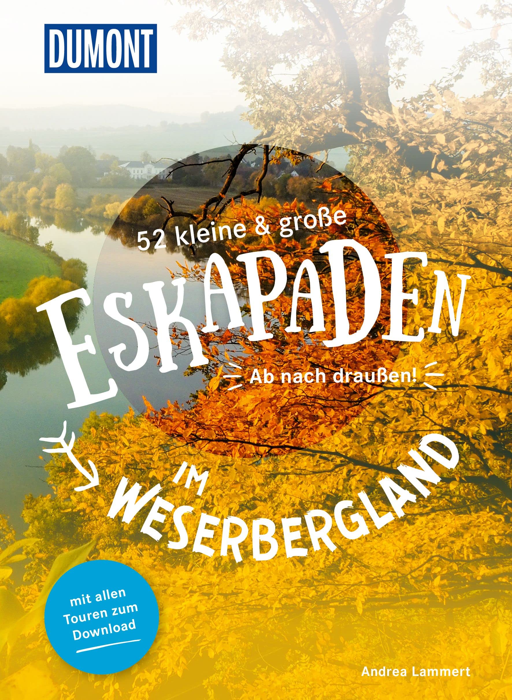 52 kleine & große Eskapaden im Weserbergland Garden & Plants