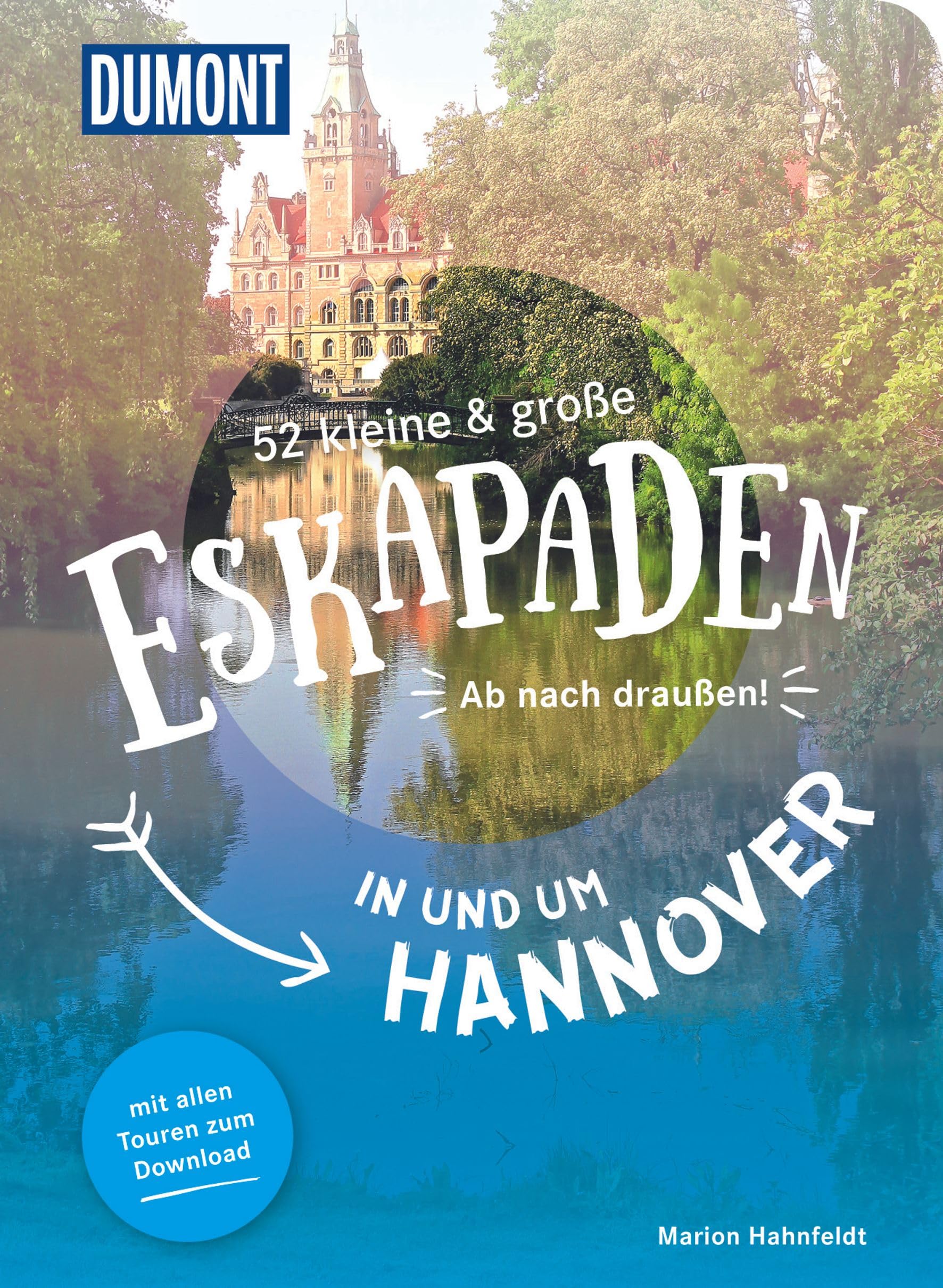52 kleine & große Eskapaden in und um Hannover Garden & Plants
