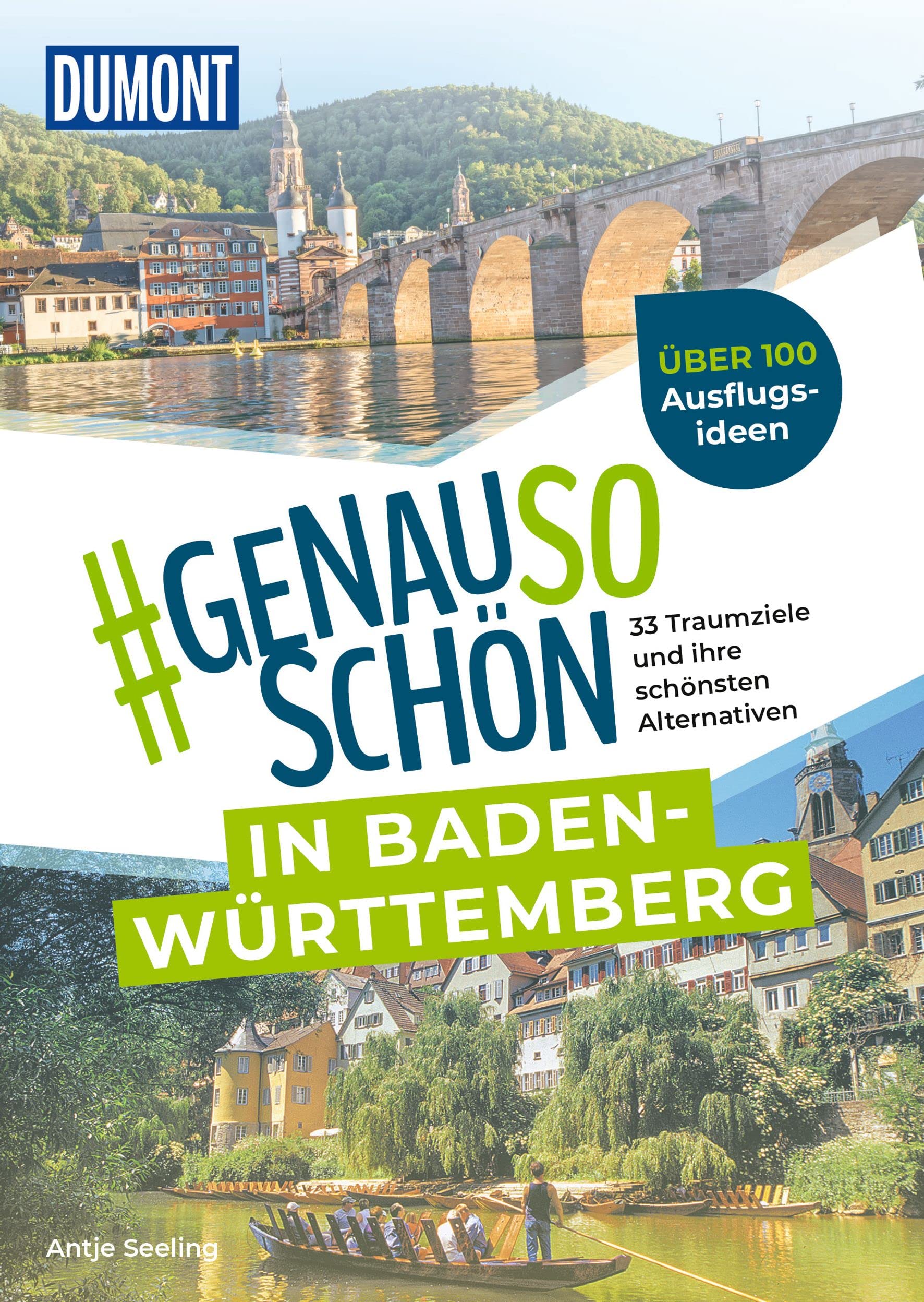 DUMONT #genausoschön in Baden-Württemberg: 33 Traumziele und ihre schönsten Alternativen Parents & Children