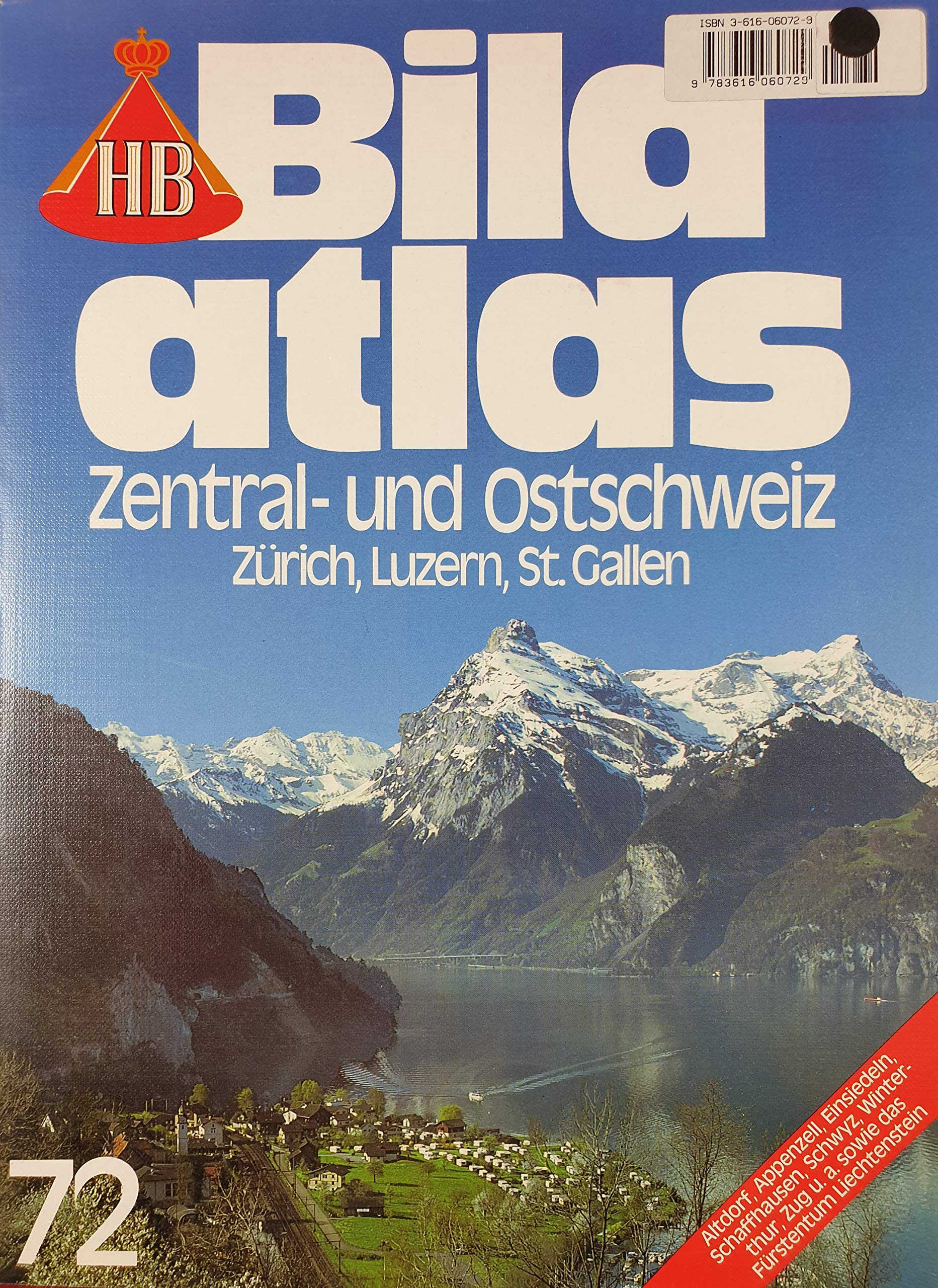 HB Bildatlas, H.72, Zentralschweiz und Ostschweiz. Zürich, Luzern, St. Gallen Travel