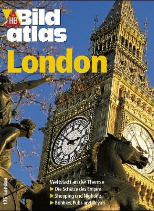 London: Mit Ascot, Eton, Greenwich und Windsor als Ausflugsziele (HB Bildatlas) Travel Books