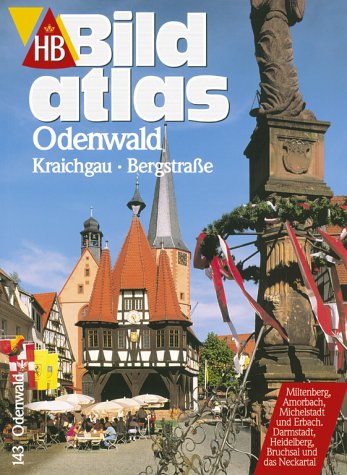 Odenwald, Kraichgau, Bergstrasse (HB Bildatlas) Travel