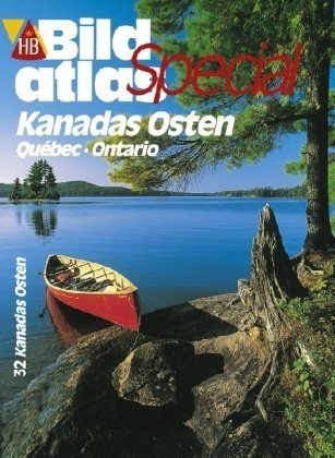 HB Bildatlas Special Kanadas Osten, Quebec, Ontario: Québec /Ontario Leisure, Home & Garden