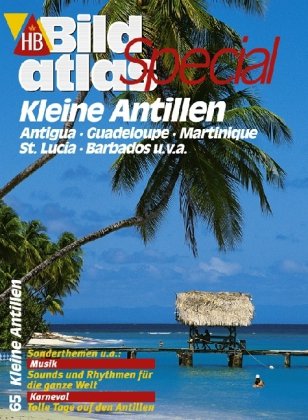 HB Bildatlas Special Kleine Antillen, Antiqua, Guadeloupe, Martinique, St.Lucia, Barbados u.v.a.: Antiqua /Guadeloupe /Martinique /St.Lucia /Barbados u.a. Leisure, Home & Garden