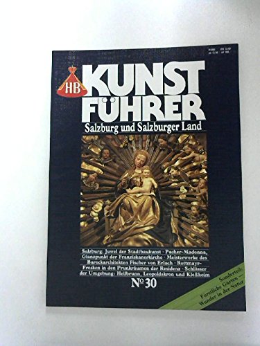 HB Kunstführer, Nr.30, Salzburg und Salzburger Land: Sonderteil: Fürstliche Gärten - Wunder in der Natur Travel Books
